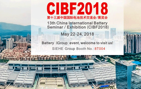 Energy Storage Faces New Opportunity, SIEHE Group Will Participate in the CIBF2018
